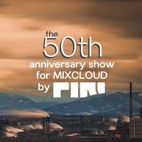 DJ Piri - The 50th Anniversary Show For Mixcloud by DJ PIRI (CZ)
