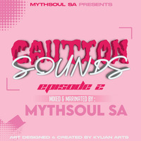 Caution Sounds Vol 002 Mixed &amp; Marinated By Mythsoul_SA by MYTH SOUL SA