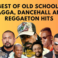BEST OF OLD SCHOOL RAGGA, DANCEHALL AND REGGAETON HITS - DJ EXOTIQ by Dj Exotiq