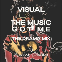 Visual - The Music Got Me (The Drama Mix) by Xavier Gaumer
