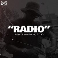 &quot;RADIO&quot; - September 9th, 2023 by Blaqrose Supreme