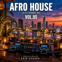 Afro House Late Evening MIX VOL. 85 by Afro House Late Evening MIX