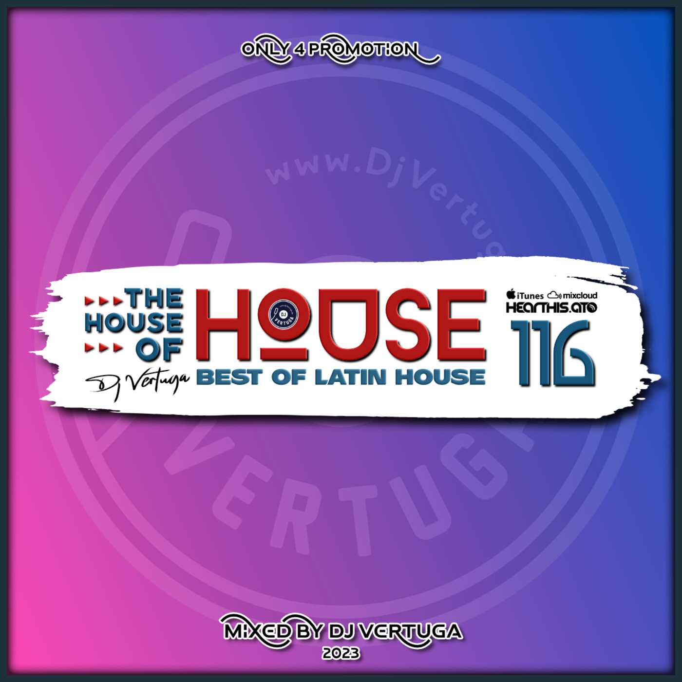The House of House vol. 116 (Best of Latin House)