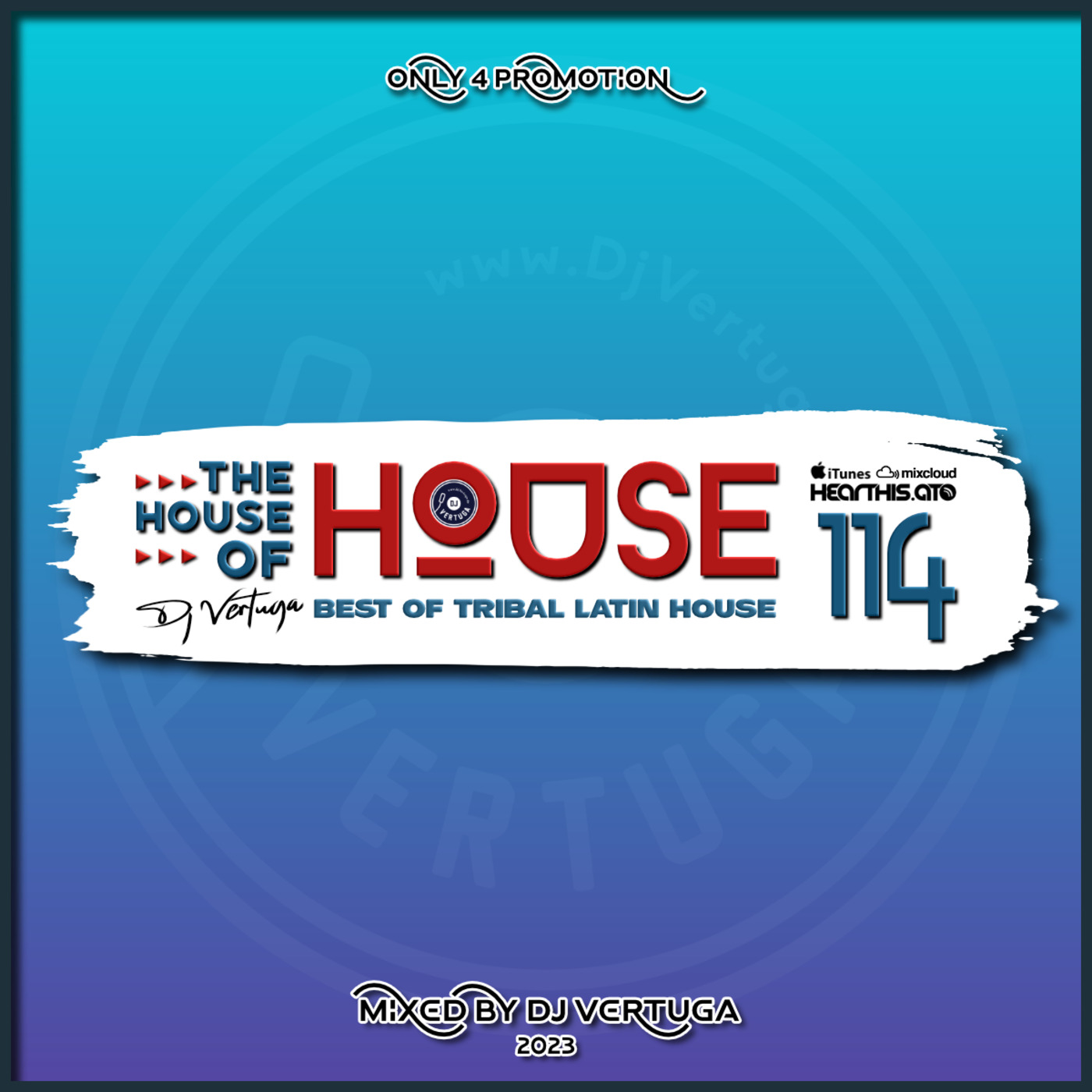 The House of House vol. 114  (Best of Tribal Latin House)