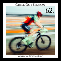 Zoltan Biro - Chill Out Session 062 by Zoltan Biro