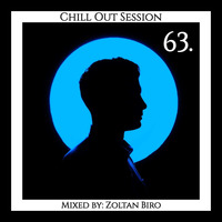 Zoltan Biro - Chill Out Session 063 by Zoltan Biro
