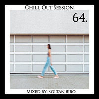 Zoltan Biro - Chill Out Session 064 by Zoltan Biro