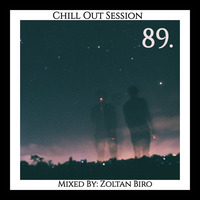 Zoltan Biro - Chill Out Session 089 by Zoltan Biro