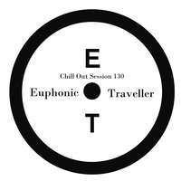 Zoltan Biro - Chill Out Session 130 (Euphonic Traveller Special Mix) by Zoltan Biro