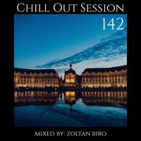 Zoltan Biro - Chill Out Session 142 by Zoltan Biro