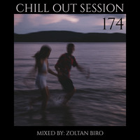 Zoltan Biro - Chill Out Session 174 by Zoltan Biro
