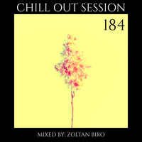 Zoltan Biro - Chill Out Session 184 by Zoltan Biro