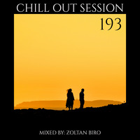 Zoltan Biro - Chill Out Session 193 by Zoltan Biro