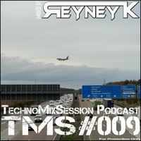 TMS #009 mixed by Reyney K by Reyney K