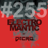 DeCRO - Electromantic #255 by DeCRO