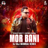 Mor Bani - DJ Raj Mumbai Remix by AIDC