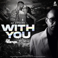 With You (Remix) - DJ Taral by AIDC