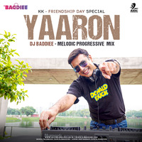 Yaaron Dosti (Melodic Progressive Mix) - DJ Baddiee by AIDC