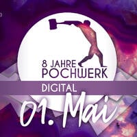 8 Jahre Pochwerk (01.05.20)