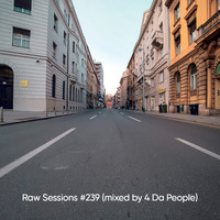 Raw Sessions #239 (mixed by 4 Da People) by 4 Da People