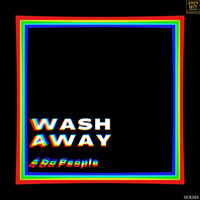 4 Da People - Wash Away by 4 Da People
