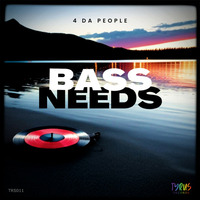 4 Da People - Bass Needs by 4 Da People