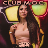 Club M.O.C. (Aired On MOCRadio 9-30-23) by Metro Beatz