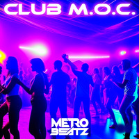 Club M.O.C. (Aired On MOCRadio 10-14-23) by Metro Beatz