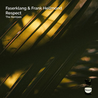 Frank Hellmond &amp; Faserklang - Respect (Matthias Springer Rusty Dust Remix) by Matthias Springer // Aksutique