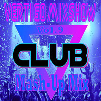 Vertigo MixShow The Club Vol.9 (Mash-Up Mix) by DJ Vertigo