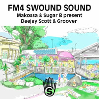 FM4 Swound Sound #1358 - Makossa &amp; Sugar B present Deejay Scott &amp; Groover by groover