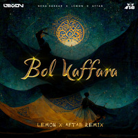 Bol Kaffara (Remix) DJ Lemon X DJ Aftab by DJ Aftab