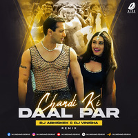 Chandi Ki Daal Par (Remix) - DJ Abhishek &amp; DJ Vinisha by AIDD