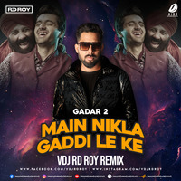 Main Nikla Gaddi Leke (Remix) - VDJ RD Roy by AIDD