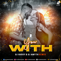 With You (Remix) - DJ Vaggy &amp; DJ Amyth by AIDD