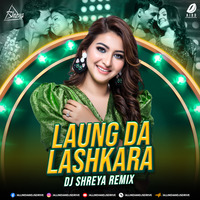 Laung Da Lashkara (Remix) - DJ Shreya by AIDD