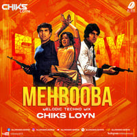 Mehbooba (Melodic Techno Mix) - Chiks Loyn by AIDD