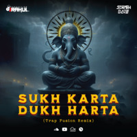 Sukh Karta Dukh Harta (Trap Fusion Remix) by DJRahulP