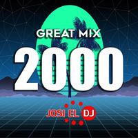 Josi El Dj - Great Mix 2000 by Josi El Dj: The Number One