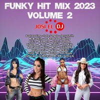 Josi El Dj - Funky Hit Mix 2023 Volume 2 by Josi El Dj: The Number One