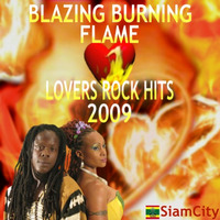 Blazing Burning Flame - Lovers Rock by Paul Rootsical