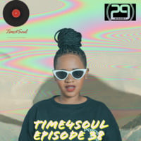 Time4Soul Podcast Episode 38 Mixed By 29MINDSET by Time4Soul