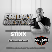 Friday Injections - 29 September 2023 - Live @ 45 Square Pub - Stixx by After Hour Lounge