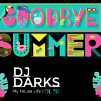 DJ Darks My House Life vol 30 Podcast House Music by Dj Darks