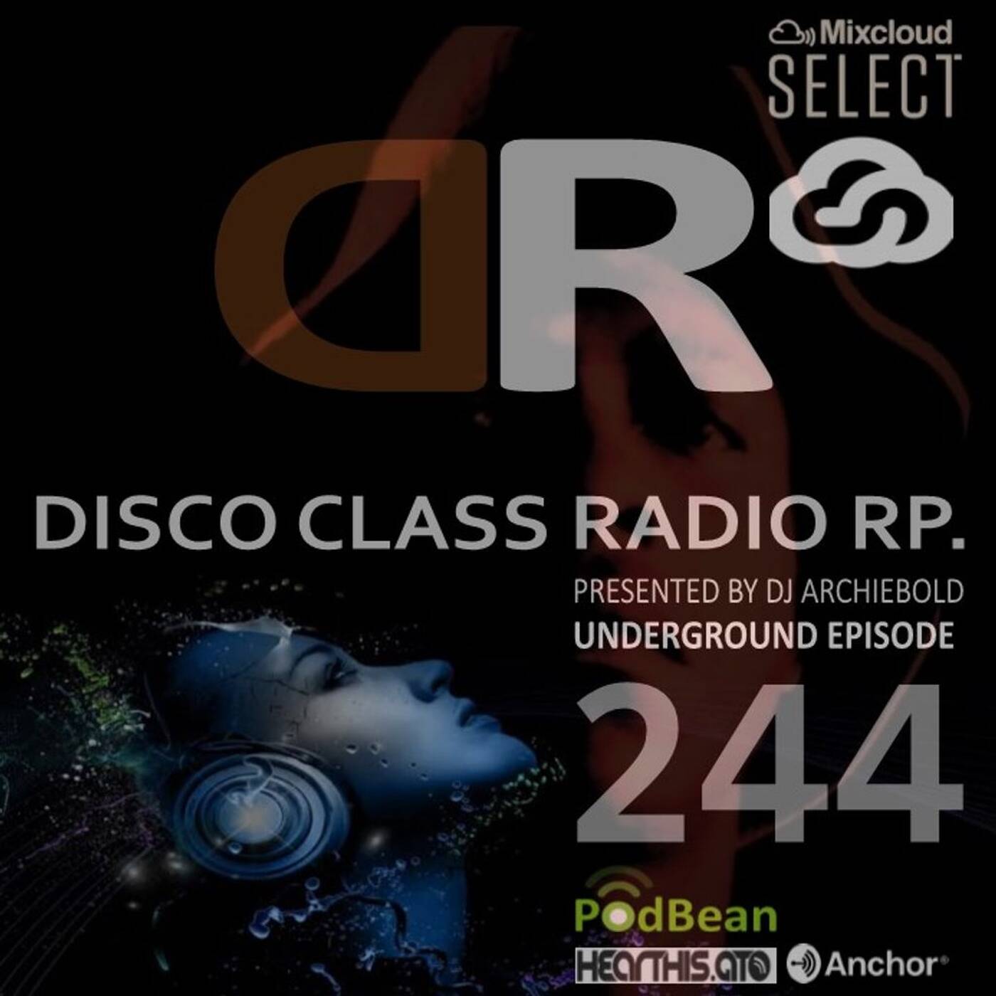 Disco Class Radio RP.244 Presented by Dj Archiebold® 15 Jan 2021 [Underground  Episode] episode artwork