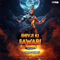 Shivji Ki Sawari (Remix) DJ NARESH NRS by DJ NRS