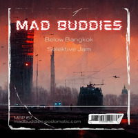 MBP #57 guest mix by Selektive Jam by Mad Buddies Podcast
