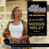 Soul Fanatics FreQuencies XSpaces Ep#1 w/ Meeme Nelzy by sOul fanatics FreQs