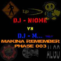 Makina Remember Phase 003 - In live by Dj~M...