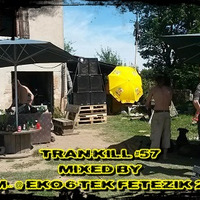 Tran-Kill #57 - live @ EkO-6-TeK FeteZik 2015 by Dj~M...